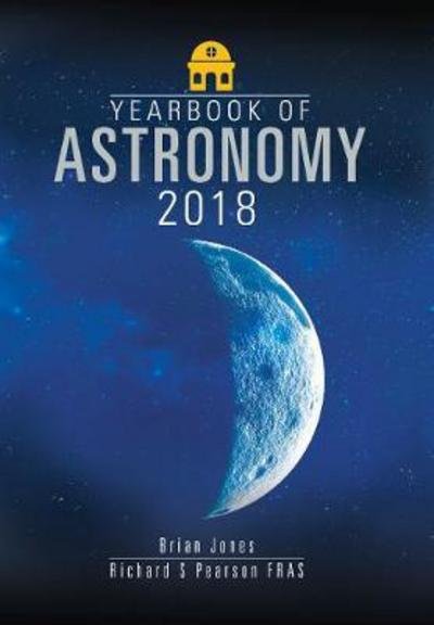 Yearbook of Astronomy - Brian Jones - Libros - Pen & Sword Books Ltd - 9781526717412 - 23 de enero de 2018