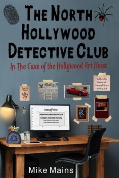 Mike Mains · The North Hollywood Detective Club in The Case of the Hollywood Art Heist (Paperback Book) (2016)