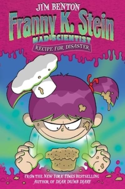 Cover for Jim Benton · Recipe for Disaster - Franny K. Stein, Mad Scientist (Paperback Book) (2021)