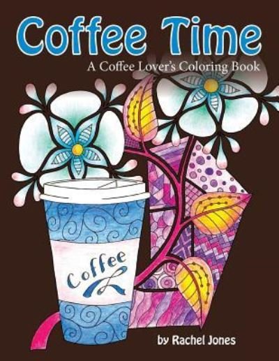 Cover for Rachel Jones · Coffee Time (Taschenbuch) (2016)