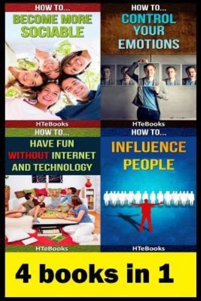Cover for Htebooks · 4 books in 1: Family &amp; Relationships, Friendship, Conflict Resolution, Activities, Communication &amp; Social Skills, Emotions, Fun With Friends - How to Books (Taschenbuch) (2016)