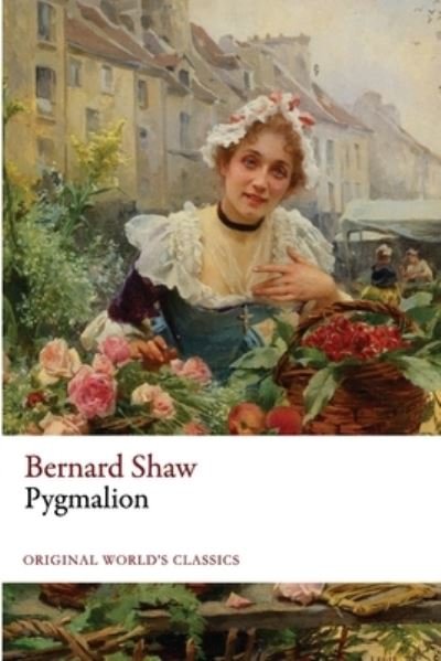 Cover for Bernard Shaw · Pygmalion (Original World's Classics) (Taschenbuch) (2016)