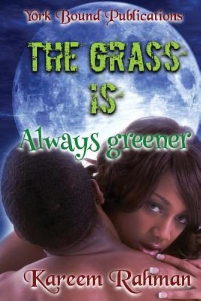 Cover for Kareem Rahman · The Grass Is Always Greener (Paperback Book) (2016)