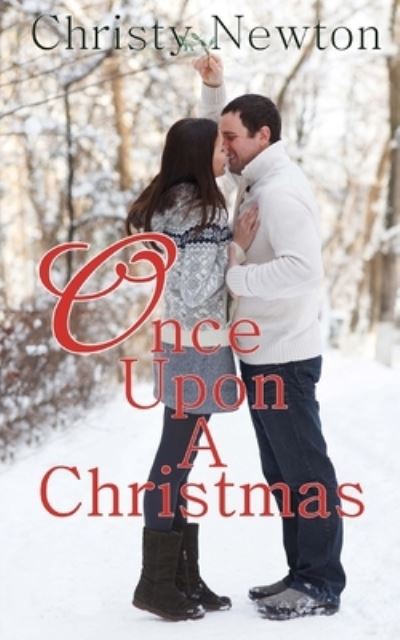 Cover for Christy Newton · Once Upon A Christmas (Paperback Book) (2016)