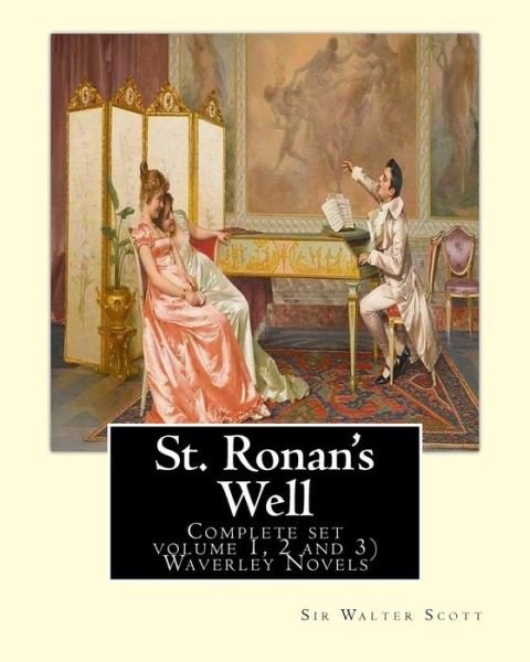 Cover for Sir Walter Scott · St. Ronan's Well. By : Sir Walter Scott (Paperback Bog) (2016)