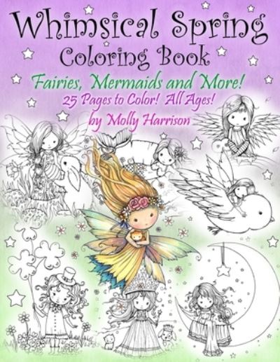 Cover for Molly Harrison · Whimsical Spring Coloring Book - Fairies, Mermaids, and More! All Ages (Pocketbok) (2017)