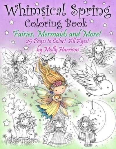 Cover for Molly Harrison · Whimsical Spring Coloring Book - Fairies, Mermaids, and More! All Ages (Paperback Bog) (2017)