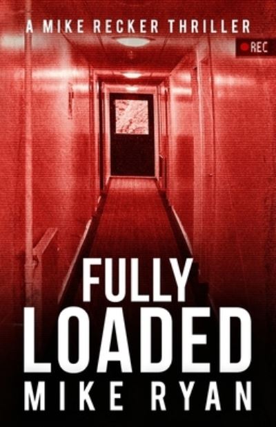 Fully Loaded - Mike Ryan - Książki - Createspace Independent Publishing Platf - 9781546773412 - 17 maja 2017