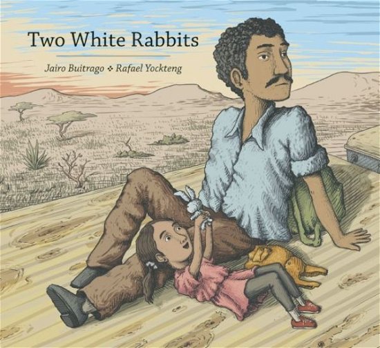 Cover for Jairo Buitrago · Two White Rabbits (Hardcover Book) (2015)