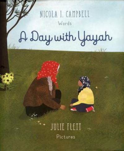 Cover for Nicola I. Campbell · A day with Yayah (Book) (2017)