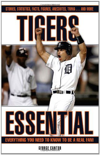 Cover for George Cantor · Tigers Essential: Everything You Need to Know to Be a Real Fan! (Hardcover Book) (2007)