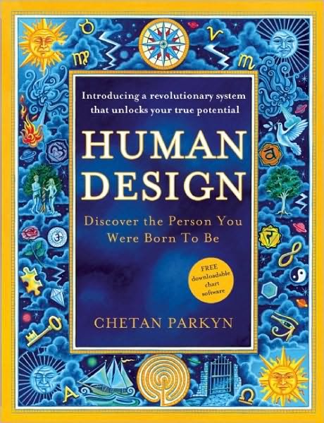Cover for Chetan Parkyn · Human Design: Discover the Person You Were Born to Be (Paperback Book) [Reprint edition] (2010)