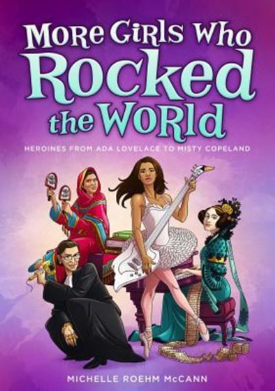 More Girls Who Rocked the World - Mccann - Książki - Beyond Words Publishing - 9781582706412 - 3 października 2017