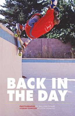 Cover for Sharp · Back In The Day: The Rise of Skateboarding: Photographs 1975-1980 (Hardcover Book) (2018)