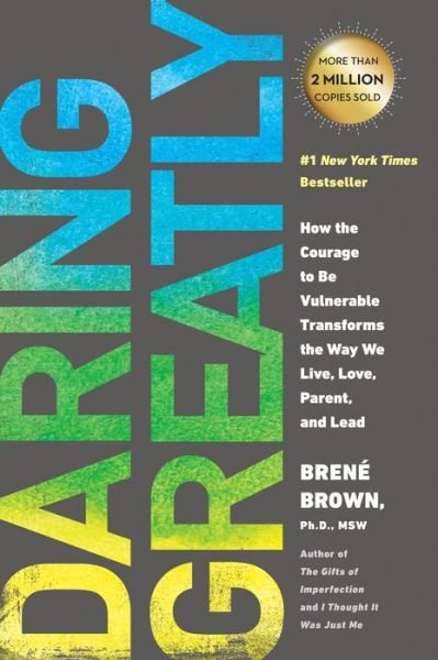 Cover for Brene Brown · Daring Greatly: How the Courage to Be Vulnerable Transforms the Way We Live, Love, Parent, and Lead (Pocketbok) (2015)