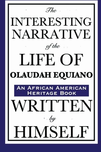 Cover for Olaudah Equiano · The Interesting Narrative of the Life of Olaudah Equiano: Written by Himself: (An African American Heritage Book) (Paperback Book) (2008)