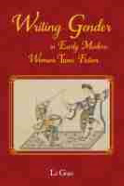 Writing Gender in Early Modern Chinese Women's Tanci Fiction - Comparative Cultural Studies - Li Guo - Books - Purdue University Press - 9781612496412 - June 15, 2021