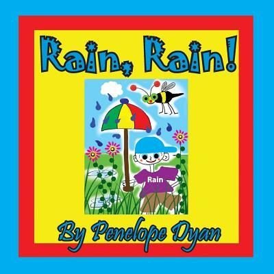Cover for Penelope Dyan · Rain, Rain! (Paperback Book) (2018)