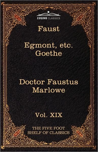Cover for Christopher Marlowe · Faust, Part I, Egmont &amp; Hermann, Dorothea, Dr. Faustus: the Five Foot Shelf of Classics, Vol. Xix (In 51 Volumes) (Pocketbok) (2010)