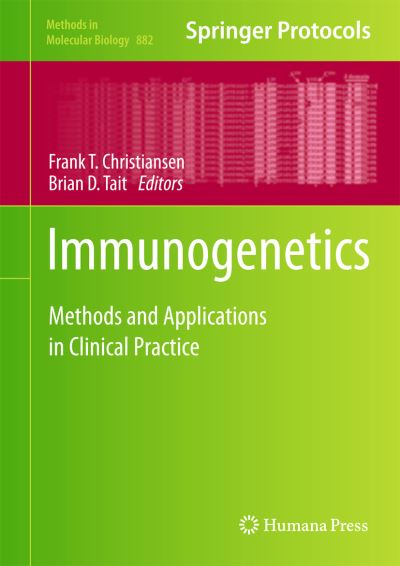 Cover for Frank T Christiansen · Immunogenetics: Methods and Applications in Clinical Practice - Methods in Molecular Biology (Hardcover Book) [2012 edition] (2012)