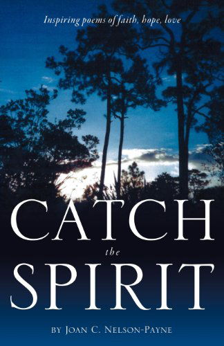 Cover for Joan C. Nelson-payne · Catch the Spirit (Paperback Book) (2012)