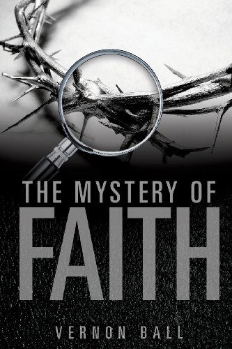 Cover for Vernon Ball · The Mystery of Faith (Paperback Book) (2013)