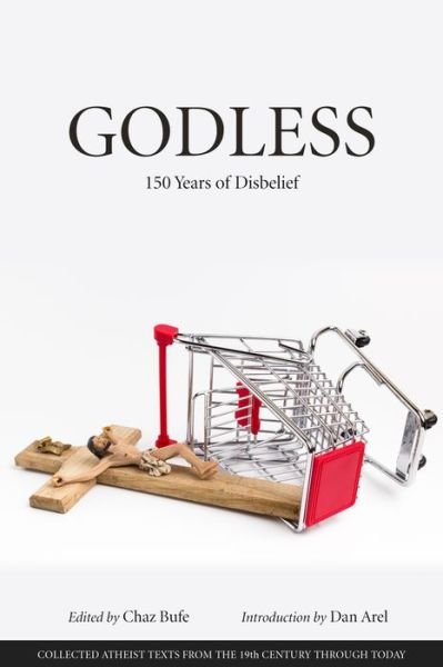 Cover for Chaz Bufe · Godless: 150 Years of Disbelief (Paperback Book) (2019)