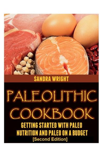 Cover for Sandra Wright · Paleolithic Cookbook [second Edition] (Paperback Book) (2013)