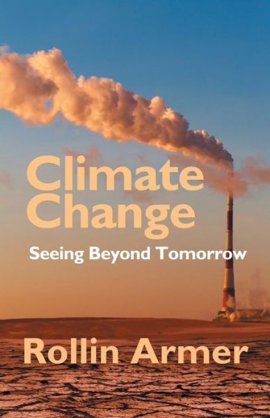 Climate Change - Rollin Armer - Books - Advanced Publishing LLC - 9781631321412 - May 21, 2021