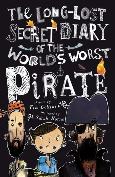 Cover for Tim Collins · The Long-lost Secret Diary of the World's Worst Pirate (Paperback Book) (2017)