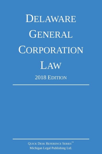 Cover for Michigan Legal Publishing Ltd. · Delaware General Corporation Law; 2018 Edition (Paperback Book) (2018)