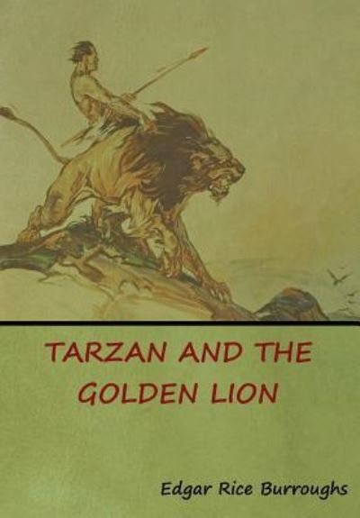 Tarzan and the Golden Lion - Edgar Rice Burroughs - Bøger - Indoeuropeanpublishing.com - 9781644390412 - 2019