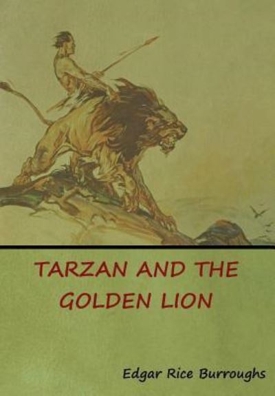 Cover for Edgar Rice Burroughs · Tarzan and the Golden Lion (Hardcover Book) (2019)