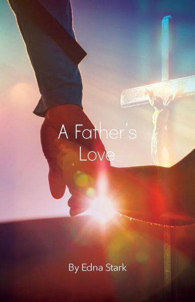 Cover for Edna Stark · A Father's Love (Paperback Book) (2019)