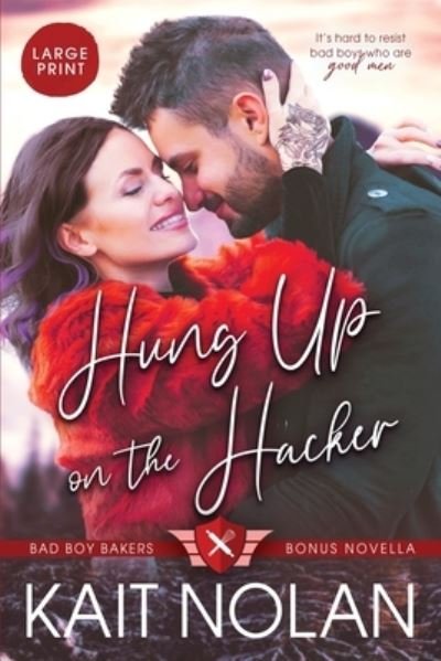 Cover for Kait Nolan · Hung up on the Hacker - Large Print (Book) (2022)