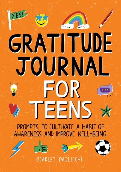Cover for Scarlet Paolicchi · Gratitude Journal for Teens (Paperback Book) (2021)