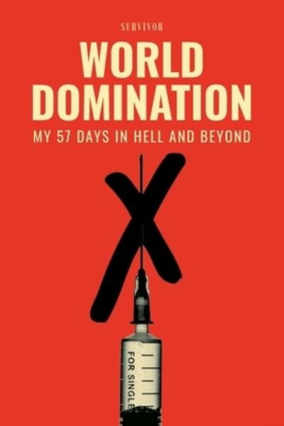 World Domination - Survivor - Bøger - Page Publishing, Inc. - 9781662446412 - 29. marts 2021