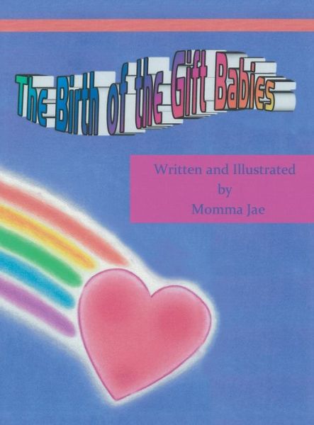 Cover for Momma Jae · The Birth of the Gift Babies (Hardcover Book) (2012)