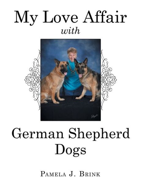 Cover for Pamela J Brink · My Love Affair with German Shepherd Dogs (Paperback Book) (2021)