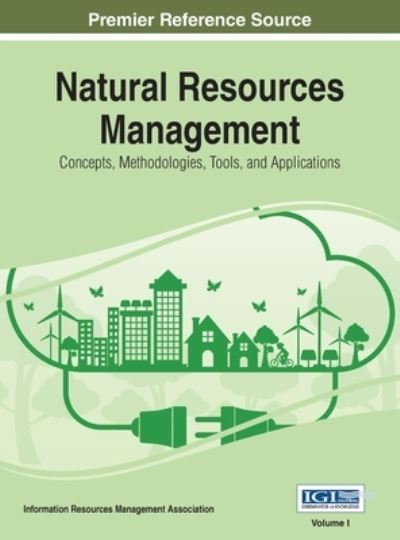 Cover for Information Reso Management Association · Natural Resources Management (Book) (2016)
