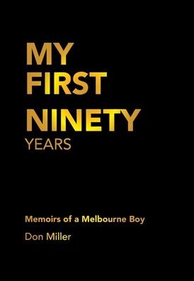 Cover for Don Miller · My First Ninety Years (Gebundenes Buch) (2022)