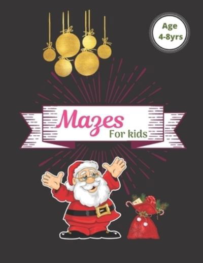 Mazes For Kids - Pod Only Publishing - Books - Independently Published - 9781677057412 - December 18, 2019