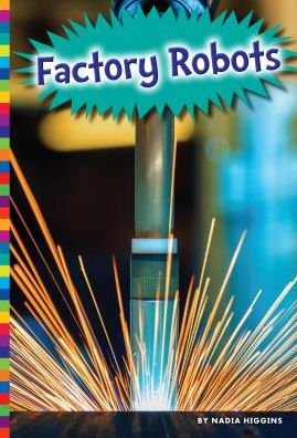 Cover for Nadia Higgins · Factory Robots (Hardcover Book) (2017)