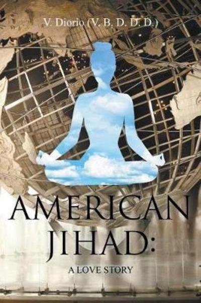 Cover for V Diorio (V B D D D ) · American Jihad A Love Story (Paperback Bog) (2018)