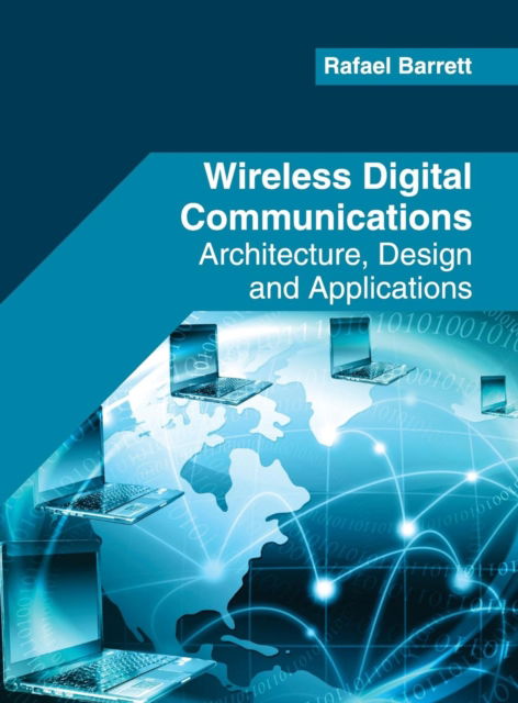 Cover for Rafael Barrett · Wireless Digital Communications: Architecture, Design and Applications (Hardcover Book) (2017)