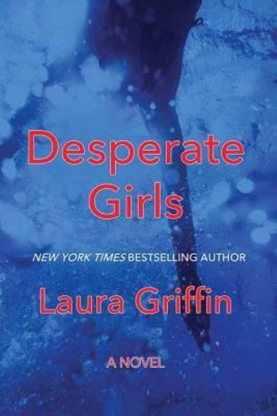 Cover for Laura Griffin · Desperate Girls (Hardcover Book) (2018)