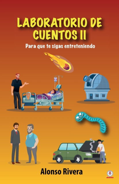 Cover for Alonso Rivera · Laboratorio de cuentos II (Paperback Book) (2021)