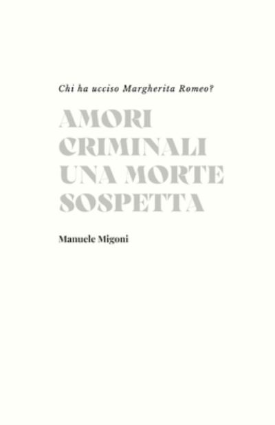 Cover for Manuele Migoni · Amori criminali una morte sospetta (Pocketbok) (2019)