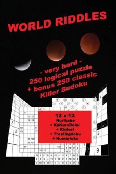 Cover for Andrii Pitenko · World Riddles - Very Hard - 250 Logical Puzzle + Bonus 250 Classic Killer Sudoku (Taschenbuch) (2018)