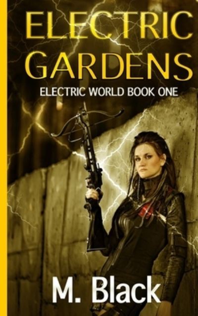 Cover for M Black · Electric Gardens (Paperback Book) (2018)